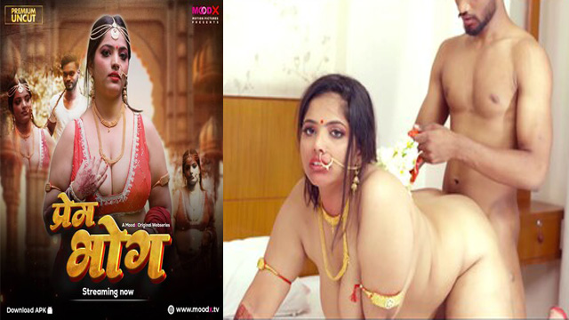Prem Bhog Ep 01 – 2025 Uncut XXX Series MoodX