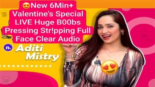 Aditi Mistry New 6Min+ Valentine’s – Special Live Huge Boobs Pressing