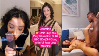 OnlyFans Jasmine Singh – BBC Suck Pussy Fuck Viral
